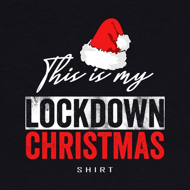 This Is My Lockdown Christmas by Horisondesignz